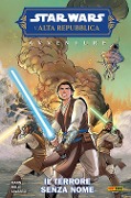 Cover-Bild zum Titel 'Il terrore senza nome. Avventure. L'Alta Repubblica. Star Wars' von 'Ornella Savarese, Eduardo Mello, George Mann'