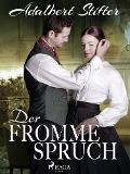 Cover-Bild zum Titel 'Der fromme Spruch' von 'Adalbert Stifter'