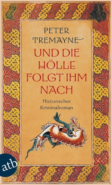 Und die Hölle folgte ihm nach - Peter Tremayne
