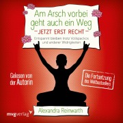 Cover-Bild zum Titel 'Am Arsch vorbei geht auch ein Weg - Jetzt erst recht' von 'Alexandra Reinwarth'