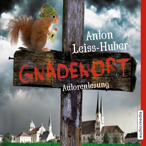 Gnadenort - Anton Leiss-Huber