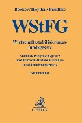 Wirtschaftsstabilisierungsfondsgesetz (WStFG) - Christian Becker, Stefan Heyder, Bernt Paudtke