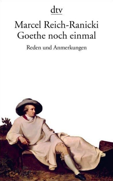 Goethe noch einmal - Marcel Reich-Ranicki