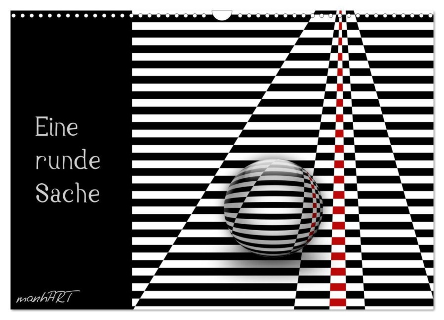 Eine runde Sache (Wandkalender 2026 DIN A3 quer), CALVENDO Monatskalender - manhART manhART