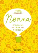 Cover-Bild zum Titel 'Nonna, scriviamo la tua storia' von 'Paola Gerevini'