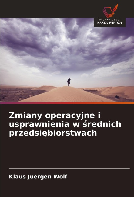 Zmiany operacyjne i usprawnienia w ¿rednich przedsi¿biorstwach - Klaus Juergen Wolf