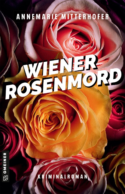 Wiener Rosenmord - Annemarie Mitterhofer