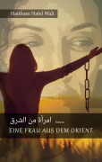 Cover-Bild zum Titel 'Eine Frau aus dem Orient' von 'Haitham Nafel Wali'