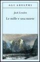 Cover-Bild zum Titel 'Le mille e una morte' von 'Jack London'