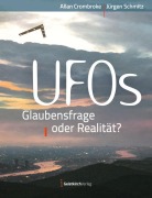 Cover-Bild zum Titel 'UFOs - Glaubensfrage oder Realität?' von 'Allan Crombroke, Jürgen Schmitz'