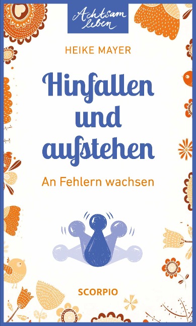 Hinfallen und aufstehen - Heike Mayer