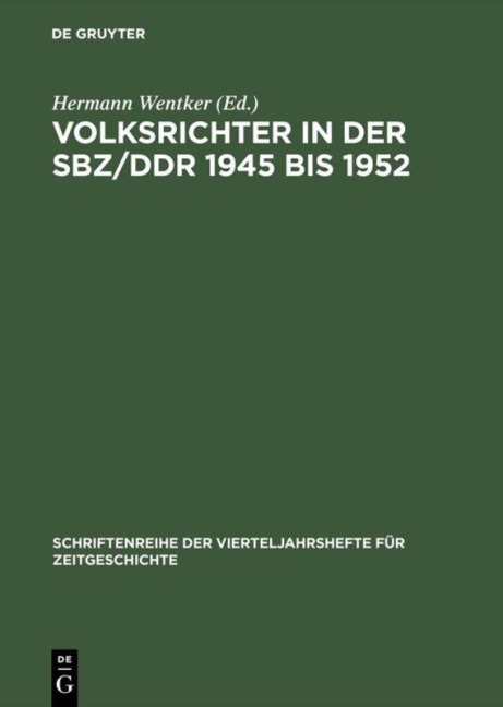 Volksrichter in der SBZ/DDR 1945 bis 1952 - 