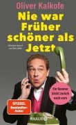 Cover-Bild zum Titel 'Nie war Früher schöner als Jetzt' von 'Oliver Kalkofe'