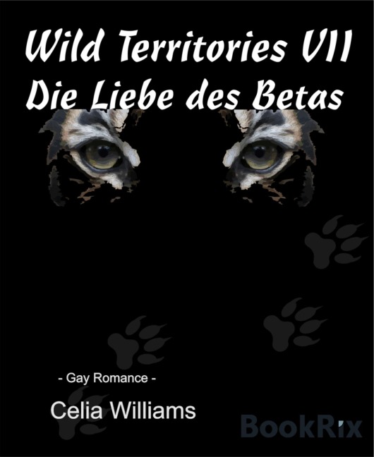 Wild Territories VII - Die Liebe des Betas - Calia Williams
