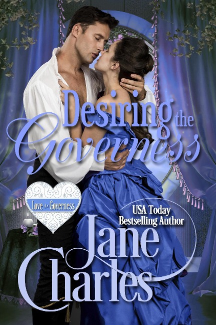 Desiring the Governess (Love of a Governess, #1) - Jane Charles