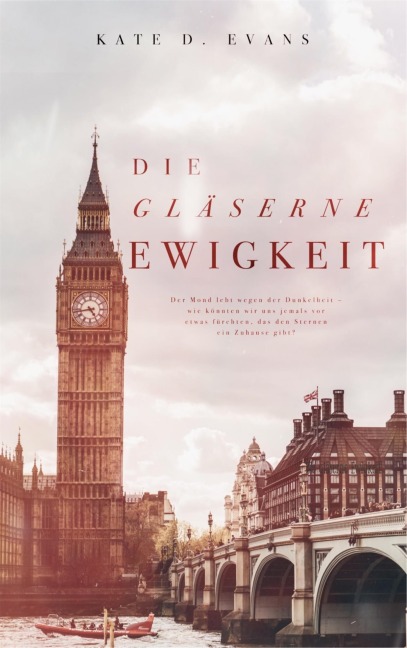 Die gläserne Ewigkeit - Kate D. Evans