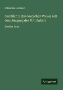 Geschichte des deutschen Volkes seit dem Ausgang des Mittelalters - Johannes Janssen