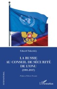 Cover-Bild zum Titel 'La Russie au Conseil de sécurité de l'ONU (1991-2017)' von 'Eduard Tokarskiy'
