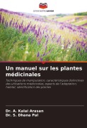Cover-Bild zum Titel 'Un manuel sur les plantes médicinales' von 'A. Kalai Arasan, S. Dhana Pal'
