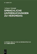 Sprachliche Untersuchungen zu Herondas - Volkmar Schmidt