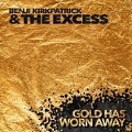 Cover-Bild zum Titel 'Gold Has Worn Away' von 'Benji & The Excess Kirkpatrick'