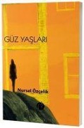 Cover-Bild zum Titel 'Güz Yaslari' von 'Nursel Özcelik'