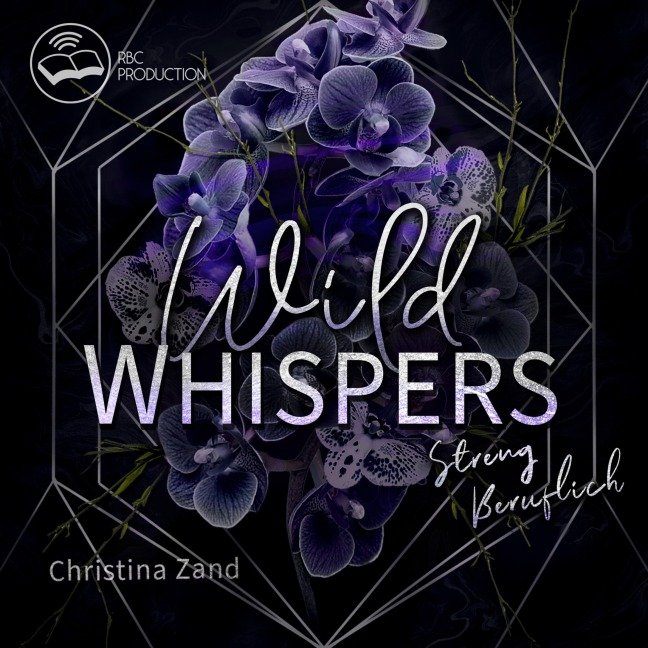 Wild Whispers: Streng beruflich - Christina Zand
