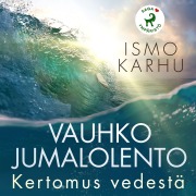 Cover-Bild zum Titel 'Vauhko jumalolento ¿Kertomus vedestä' von 'Ismo Karhu'