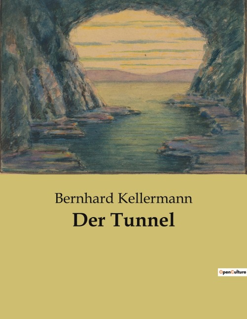 Der Tunnel - Bernhard Kellermann