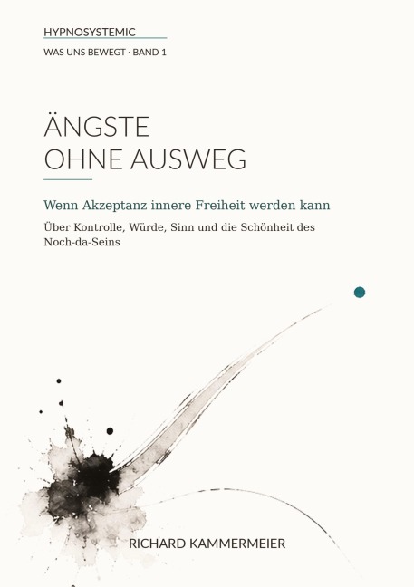 Ängste ohne Ausweg - Richard Kammermeier