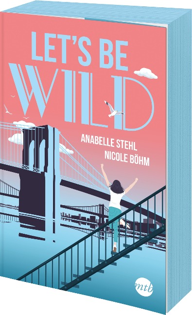 Let's be wild - Nicole Böhm, Anabelle Stehl