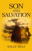 Cover-Bild zum Titel 'Son and Salvation' von 'Sally Self'