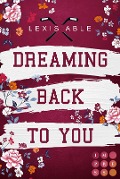 Cover-Bild zum Titel 'Dreaming Back to You ('Back to You'-Reihe 3)' von 'Lexis Able'