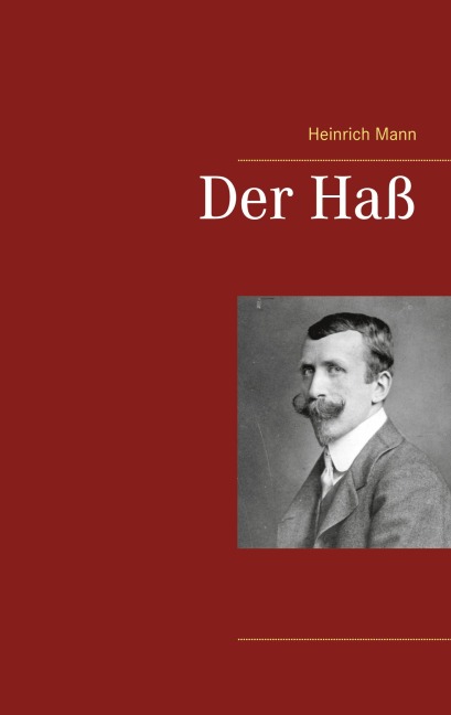 Der Haß - Heinrich Mann