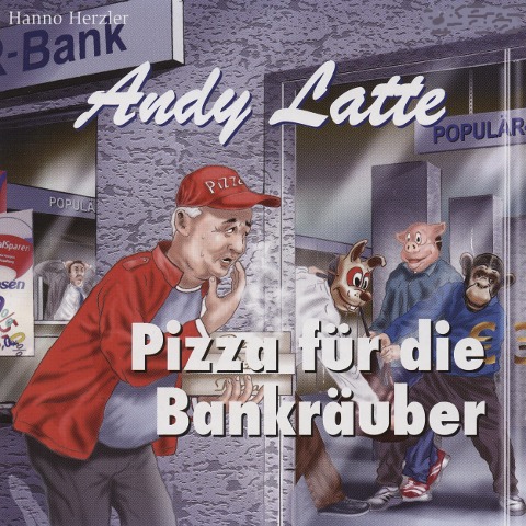 Pizza für die Bankräuber - Folge 11 - Hanno Herzler