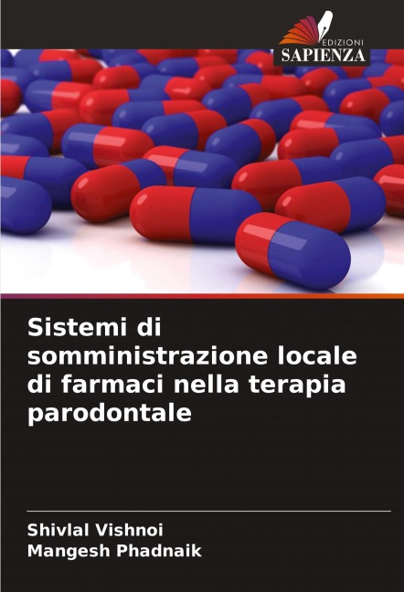 Sistemi di somministrazione locale di farmaci nella terapia parodontale - Shivlal Vishnoi, Mangesh Phadnaik