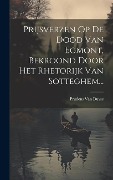 Cover-Bild zum Titel 'Prijsverzen Op De Dood Van Egmont, Bekroond Door Het Rhetorijk Van Sotteghem...' von 'Prudens Van Duyse'