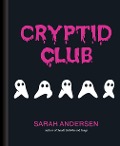 Cover-Bild zum Titel 'Cryptid Club' von 'Sarah Andersen'