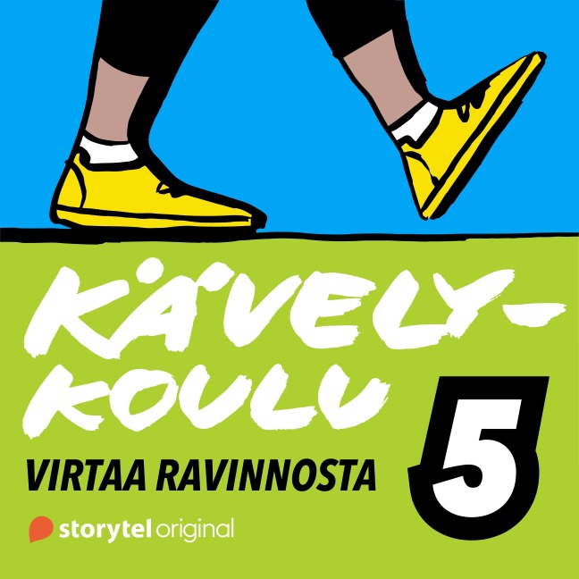 Kävelykoulu: 5. Virtaa ravinnosta - Saija Huhtiniemi