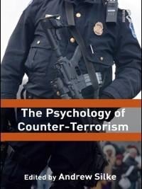 The Psychology of Counter-Terrorism - Andrew Silke