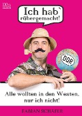 Ich hab` rübergemacht! - Fabian Schäfer