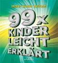 Immer wieder gefragt: 99x kinderleicht erklärt - Katrin Hecker, Ulrike Berger, Brigitte Raab