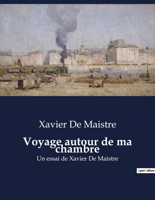 Voyage autour de ma chambre - Xavier De Maistre