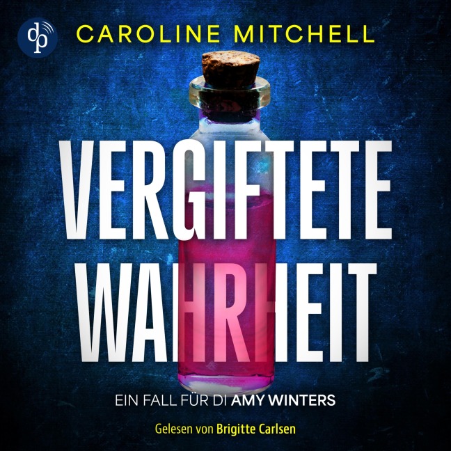 Vergiftete Wahrheit | Thriller Hörbuch - Caroline Mitchell