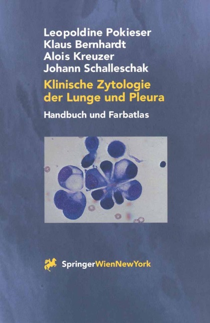 Klinische Zytologie der Lunge und Pleura - Leopoldine Pokieser, Johann Schalleschak, Alois Kreuzer, Klaus Bernhardt
