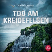 Cover-Bild zum Titel 'Tod am Kreidefelsen: Ostseekrimi Küstenkrimi (Lydia Westphal 1)' von 'Birger Brand'