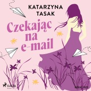 Cover-Bild zum Titel 'Czekaj¿c na e-mail' von 'Katarzyna Tasak'
