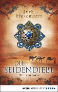 Die Seidendiebe - Dirk Husemann