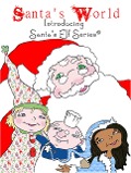 Santa's World, Introducing Santa's Elf Series - Joe Moore