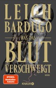 Cover-Bild zum Titel 'Was das Blut verschweigt' von 'Leigh Bardugo'